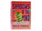 Roger Penrose:  Shadows of the Mind.   thumbnail