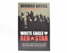 Norman Davies:  White Eagle , Red Star.   thumbnail