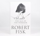 Robert Fisk: The Age of the Warrior. thumbnail