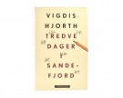 Vigdis Hjorth:  Tredve dager i Sandefjord.  Signert. thumbnail