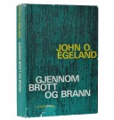 John O. Egeland: Gjennom brott og brann. Signert thumbnail