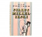 Alf Prøysen: Sirkus Mikkelikski.   thumbnail