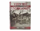 Egil Ulateig:  Veien mot undergangen.   thumbnail