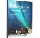 Sàmediggi 25 jagi. 1998-2014 - Sametinget 25 år. 1998-2014. thumbnail