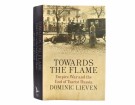 Dominic Lieven:  Towards the Flame.   thumbnail