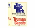 Truman Capote:  The Dogs Bark.  thumbnail