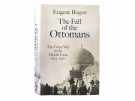 Eugene Rogan:  The Fall of the Ottomans.   thumbnail