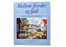 Ida Elisabeth Jørgensen (red.) Mellom fjorder og fjell. Signert  thumbnail