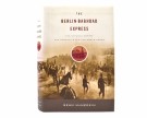Sean McMeekin:  The Berlin-Baghdad Express.  thumbnail