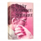 Reidar Thomassen: Seminaret. Signert. thumbnail