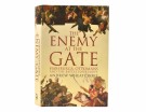 Andrew Wheatcroft:  The Enemy at the Gate.   thumbnail