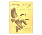 Sterling North: Hurry, Spring. Signert thumbnail