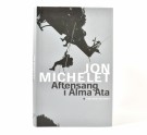 Jon Michelet:  Aftensang i Alma Ata.  Signert thumbnail