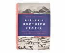 Despina Stratigakos:  Hitler`s Northern Utopia.  thumbnail