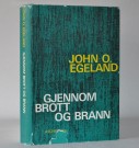 John O. Egeland: Gjennom brott og brann. Signert thumbnail