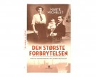 Marte Michelet:  Den største forbrytelsen.  Signert. thumbnail