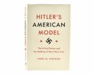 James Q. Whitman:  Hitler´s American Model.   thumbnail