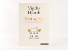 Vigdis Hjorth:  Fryd og fare.  Signert. thumbnail