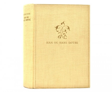 Peter Egge: Han og hans døtre. Signert.