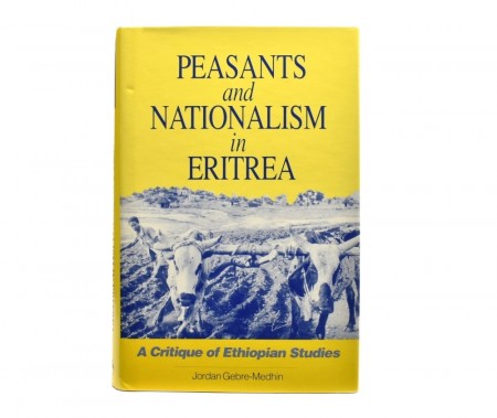 Jordan Gebre-Medhin: Peasants and Nationalism in Eritrea. Signert.