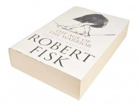 Robert Fisk: The Age of the Warrior.