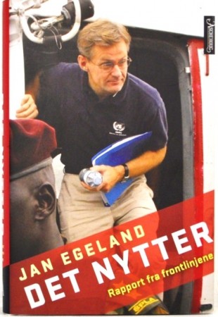 Jan Egeland: Det nytter. Signert