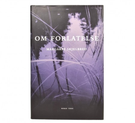 Margaret Skjelbred: Om forlatelse. Signert.