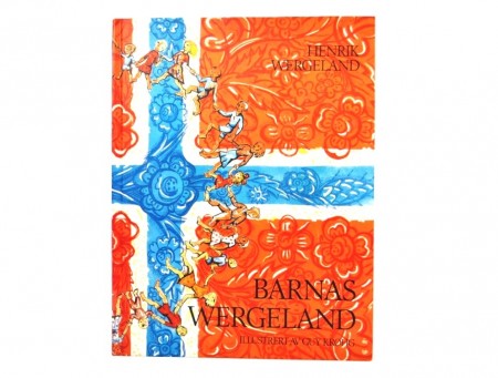 Henrik Wergeland: Barnas Wergeland. Signert