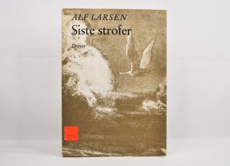 Alf Larsen: Siste strofer. 