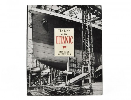 Michael McCaughan: The Birth of the Titanic. 