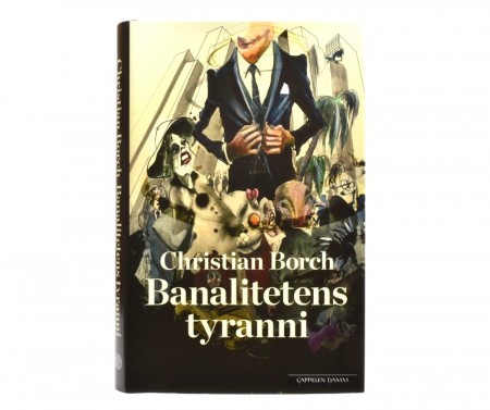 Christian Borch: Banalitetens tyranni.  Signert.