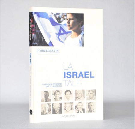John Solsvik: La Israel tale. Signert.