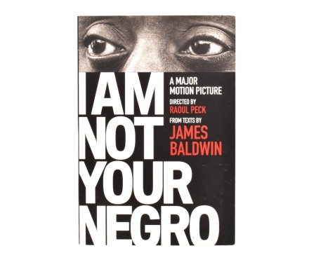 James Baldwin: I Am Not Your Negro. 