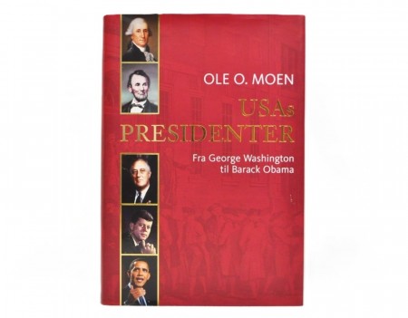 Ole O. Moen: USAs Presidenter.