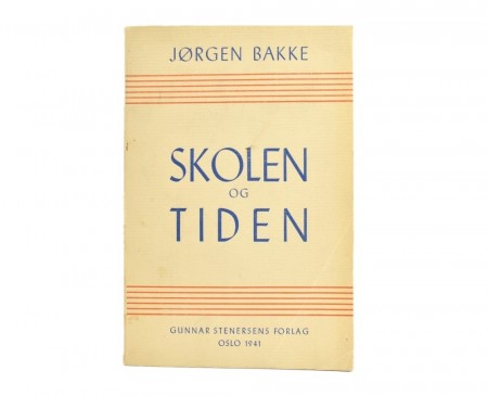 Jørgen Bakke:  Skolen og tiden.