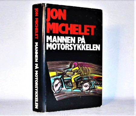 Jon Michelet: Mannen på motorsykkelen. Signert