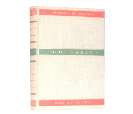 Heinrich Fraenkel og Roger Manvell: Goebbels. 