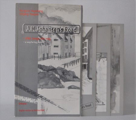 Margunn Hageberg - Elbjørg Haugen: J.M. Johansen`s Road. 