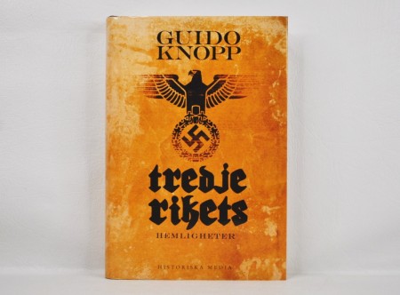 Guido Knopp: Tredje rikets hemligheter.