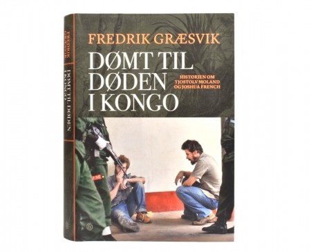 Fredrik Græsvik: Dømt til døden i Kongo.  