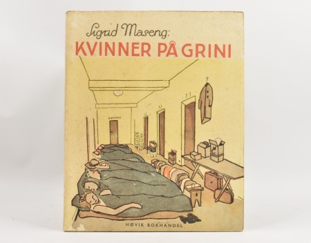 Sigrid Maseng: Kvinner på Grini. 