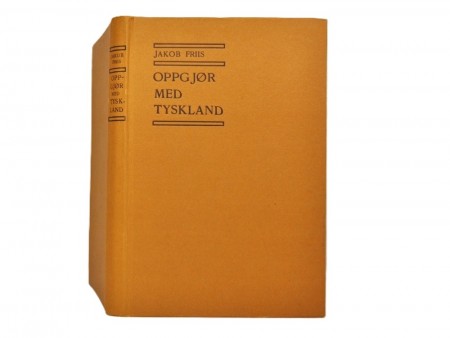 Jakob Friis: Oppgjør med Tyskland og med vestmaktene.