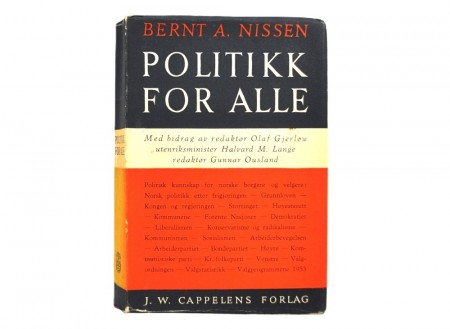 Bernt A. Nissen: Politikk for alle.
