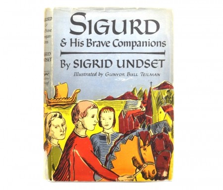 Sigrid Undset: Sigurd and His Brave Companions. 