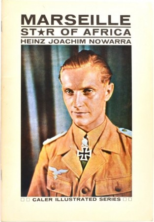 Heinz Joachim Nowarra: Marseille.  Star of Africa.