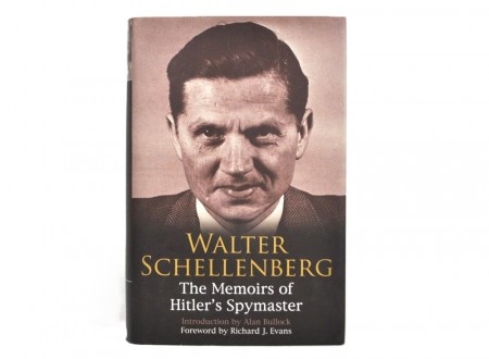 Walter Schellenberg: The Memoirs of Hitler`s Spymaster.