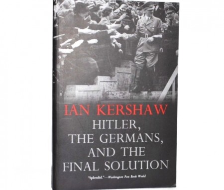 Ian Kershaw: Hitler, The Germans, and the Final Solution.