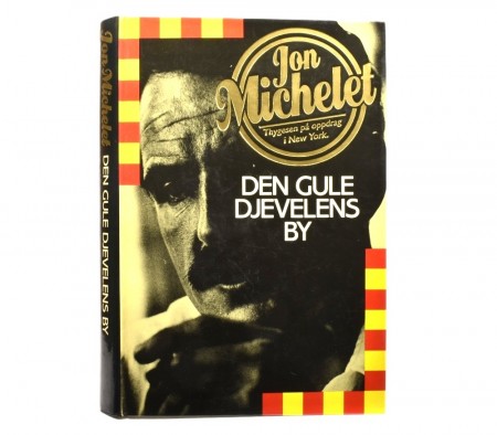 Jon Michelet: Den gule djevelens by. 