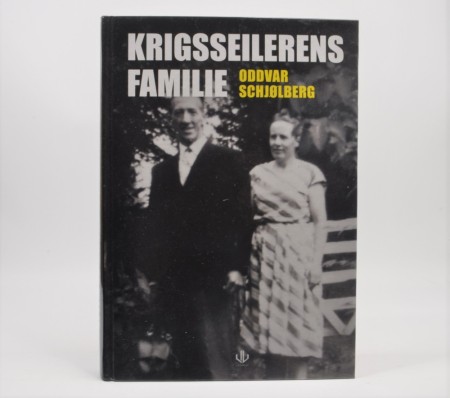 Oddvar Schjølberg: Krigseilerens familie.