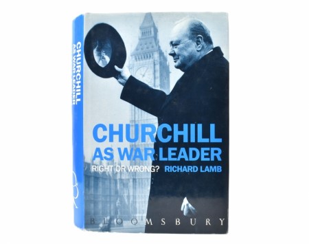 Richard Lamb:  Churchill as War Leader.  Right or Wrong?